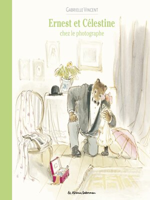 cover image of Ernest et Célestine chez le photographe